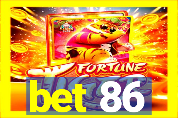 bet 86